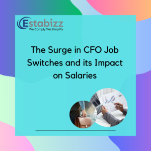 The Surge in CFO Job Switches and its Impact on Salaries