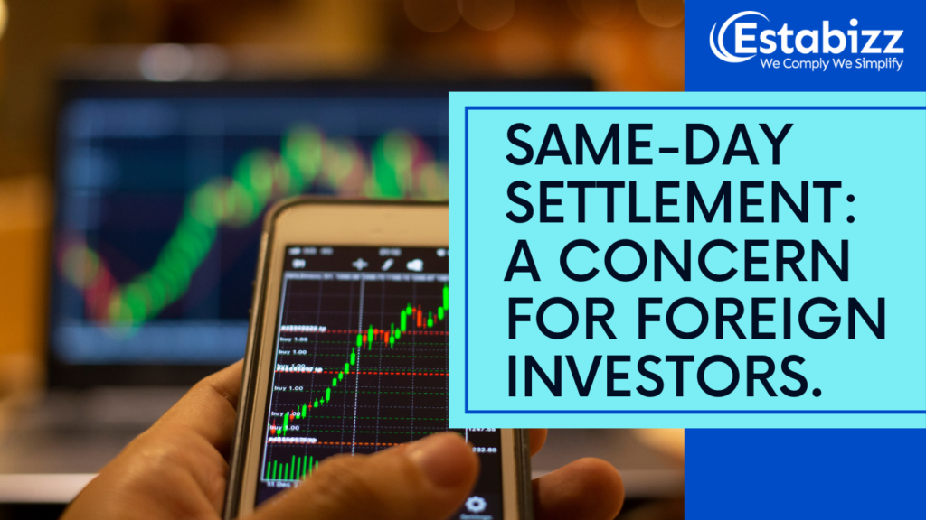 Same-day Settlement of Trades: Liquidity Concerns Raised by Foreign Portfolio Investors