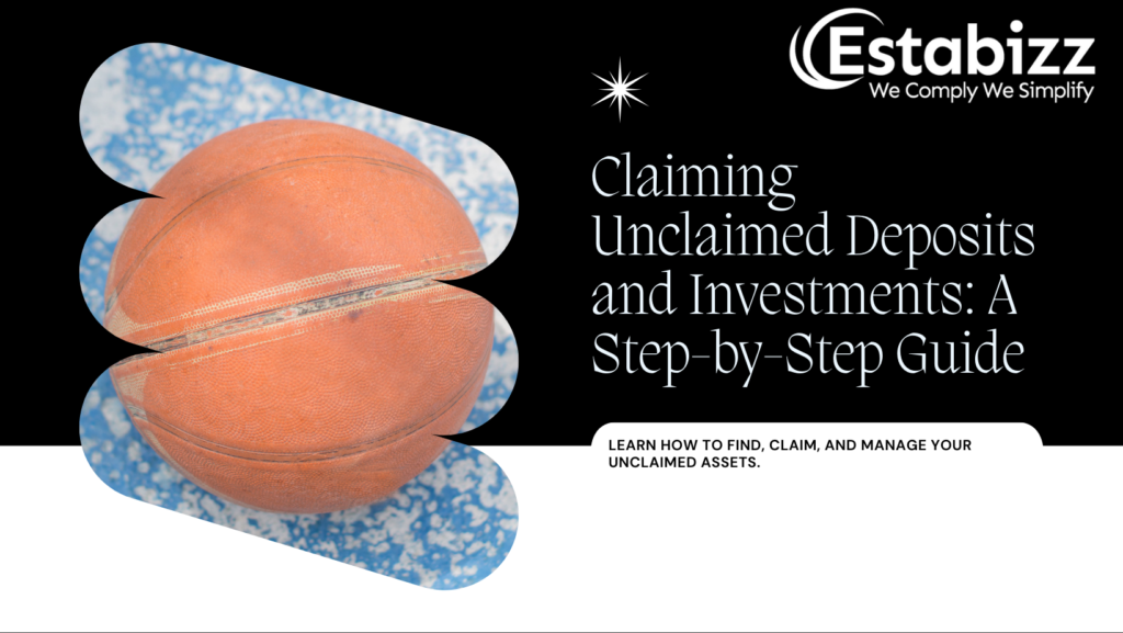Comprehensive Guide on Claiming Unclaimed Deposits and Investments