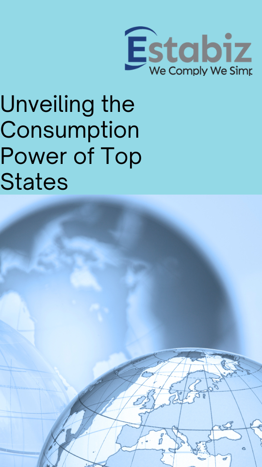 The Consumption Power of Leading States: Maharashtra, UP, Karnataka, Tamil Nadu