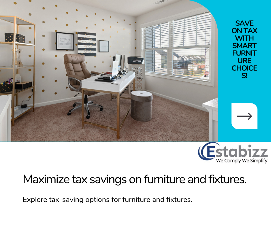 Maximize tax savings on furniture and fixtures