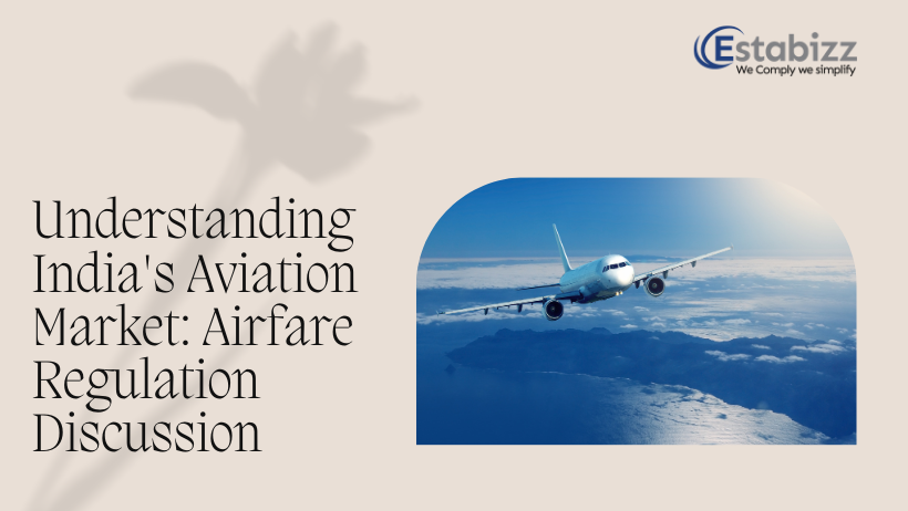 Can Airfares Be Regulated? Exploring India’s Aviation Market