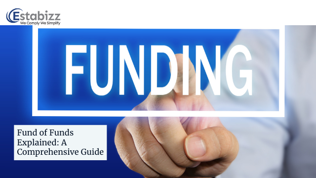 FUND OF FUNDS EXPLAINED: UNDERSTANDING TAXES, INVESTMENT OPTIONS, AND STRATEGIES