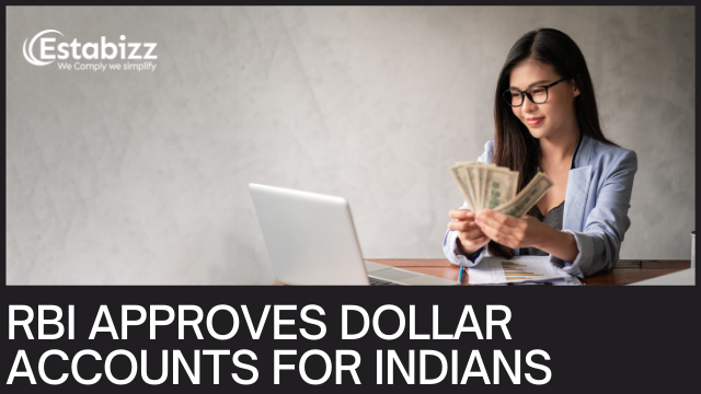RBI Allows Indians to Open Dollar Accounts in Gift City: Implications and Opportunities