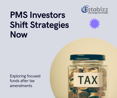 Assessing the Shift: PMS Investors Eyeing Focused Funds Post New Tax Amendments