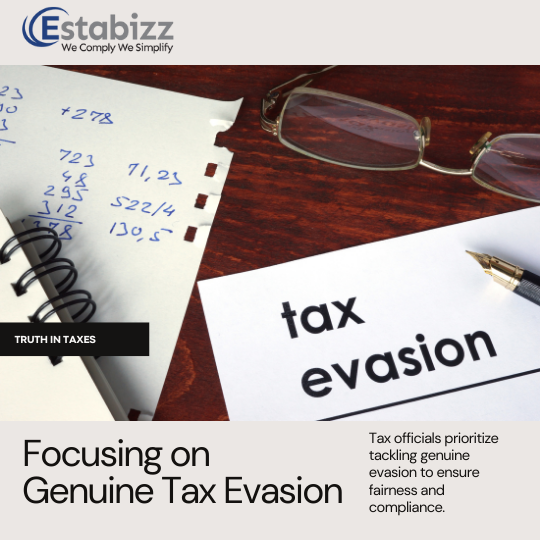 Focusing on Genuine Tax Evasion: A Priority for Tax Officials