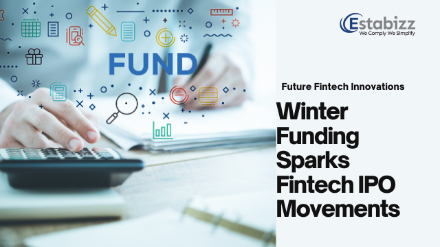 Funding Winter Influences Early IPO Moves by Fintech Firms
