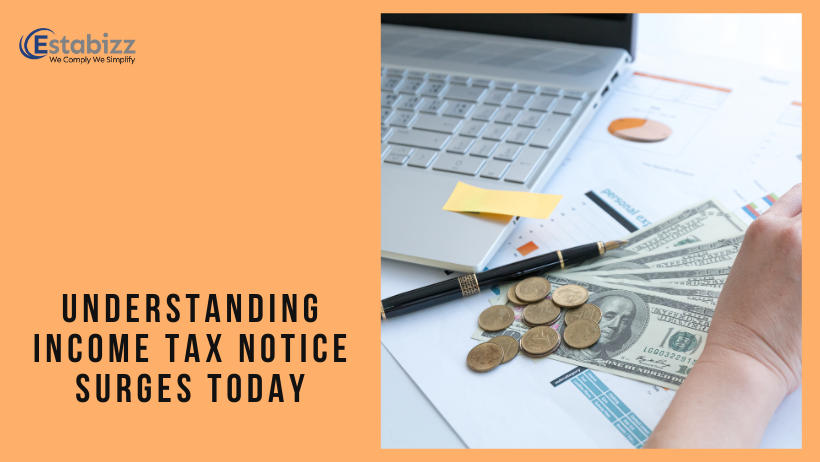 Understanding the Surge in Income Tax Notices: Causes and Responses